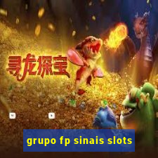 grupo fp sinais slots